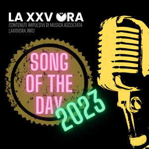 Song of the Day&nbsp;2023