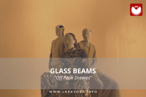 Glass Beams, è LA BAND con la #SOTD di oggi!&nbsp;☕️