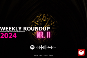 Weekly RoundUP | Week 11&nbsp;2024