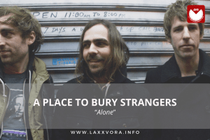A Place To Bury Strangers, è la band con la #SOTD di oggi!&nbsp;☕️