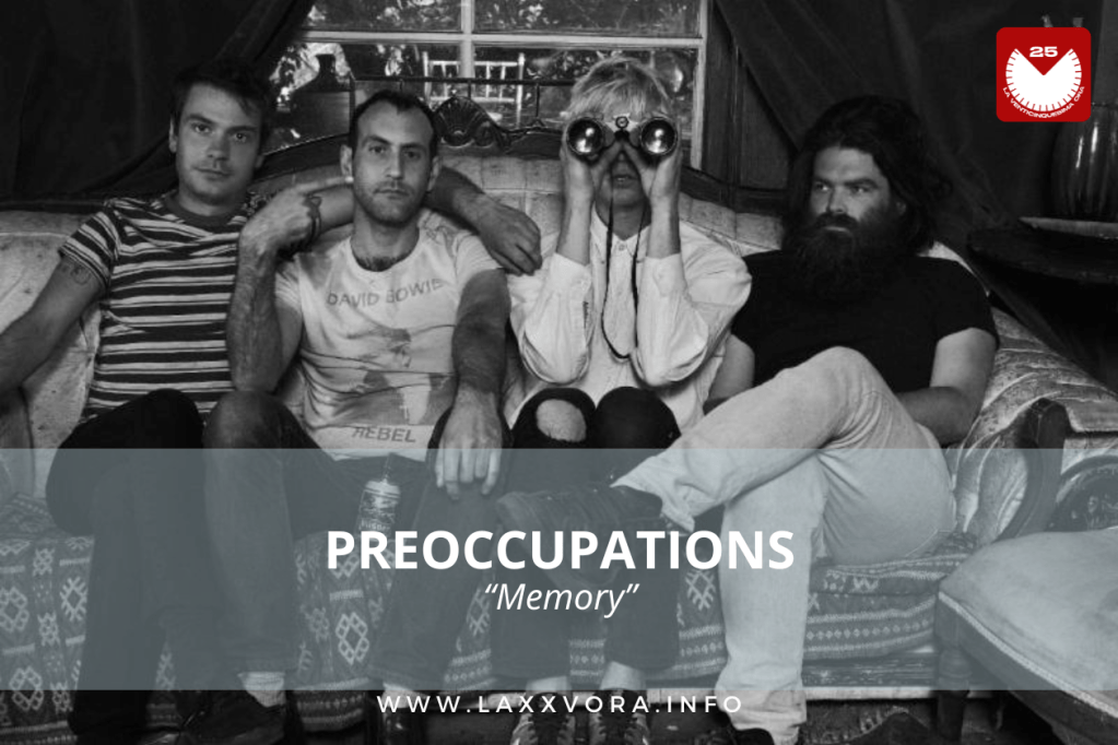 Preoccupations, è la band con la #SOTD di&nbsp;oggi!