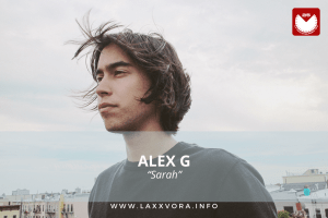 Alex G, è l’artista con la #SOTD di oggi!
