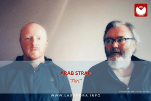 Arab Strap, è l’artista con la #SOTD di oggi!