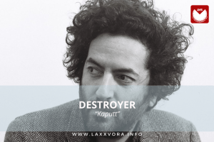 Destroyer, è l’artista con la #SOTD di oggi!