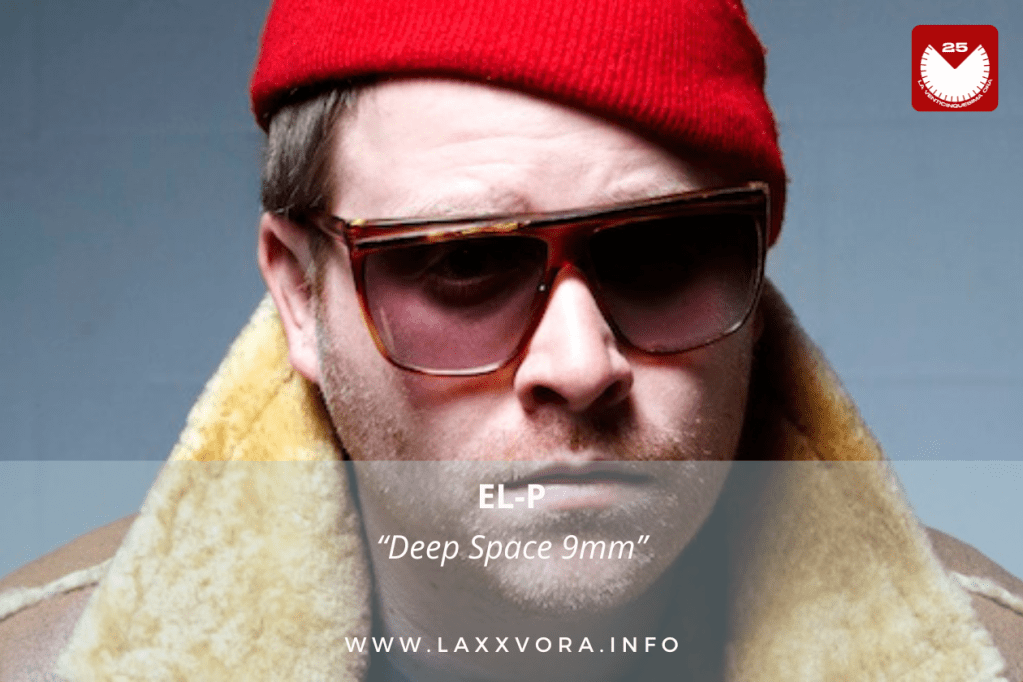 El-P, è l’artista con la #SOTD di&nbsp;oggi!