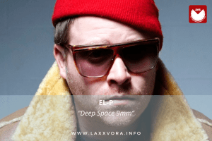 El-P, è l’artista con la #SOTD di&nbsp;oggi!