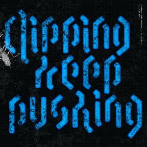 clipping., Daveed Diggs, Jonathan Snipes, William Hutson con “Keep&nbsp;Pushing”.