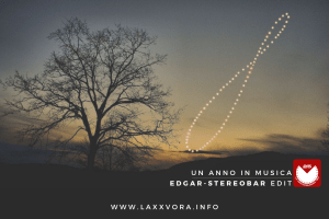 Un Anno in Musica – Edgar / Stereobar Edit
