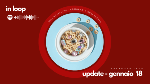 In Loop – L’update di sabato 18 gennaio.