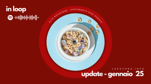 In Loop – L’update di sabato 25&nbsp;gennaio.