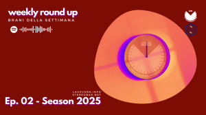 Weekly Round Up – Ep. 02 Season 2025