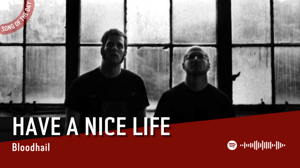 La #SOTD di oggi è di:  Have A Nice&nbsp;Life