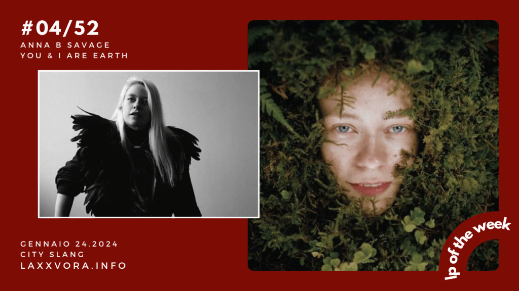 Anna B Savage – LP Of The Week –&nbsp;#LPOTW