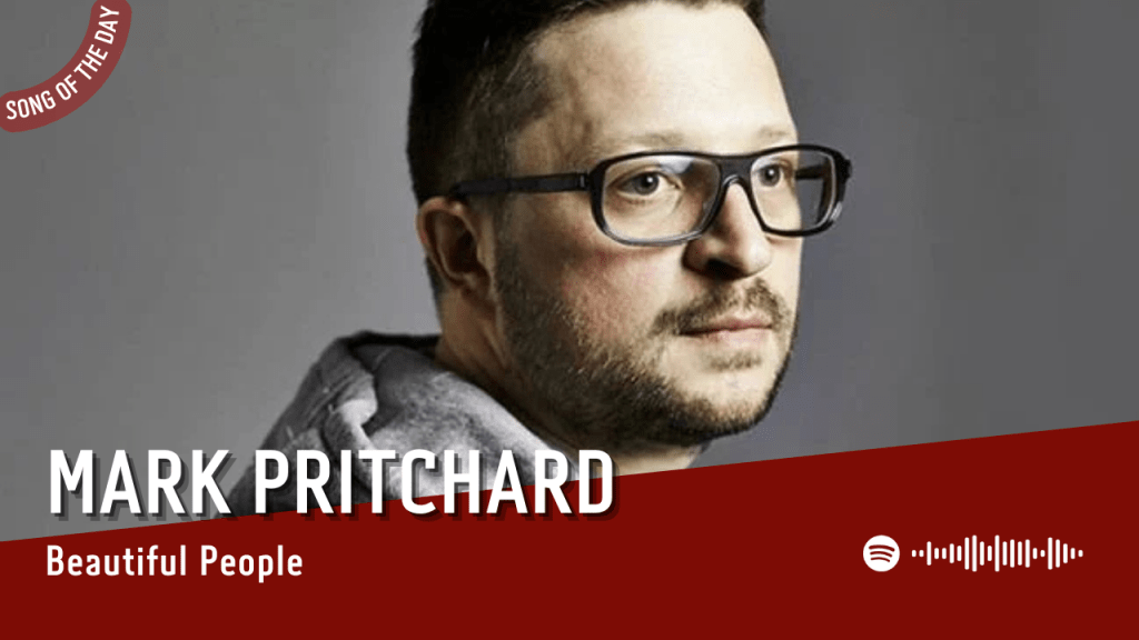 La #SOTD di oggi è di: Mark&nbsp;Pritchard