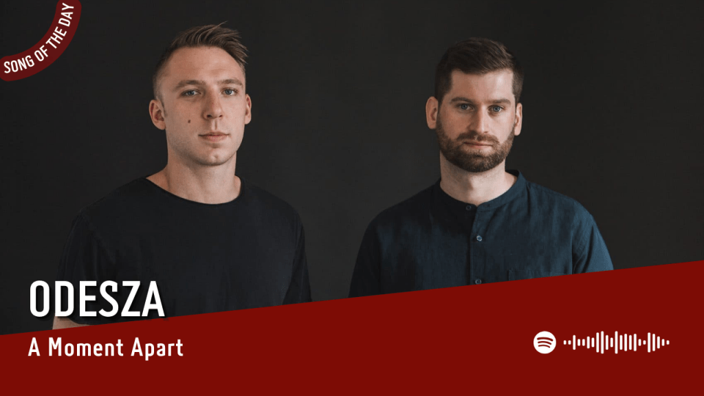 La #SOTD di oggi è di:&nbsp;ODESZA