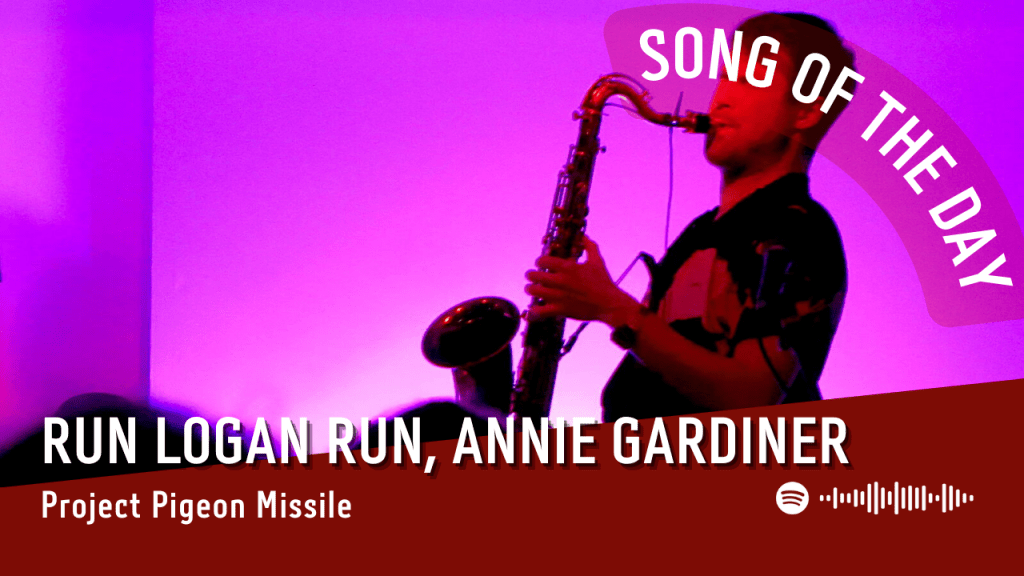 La #SOTD di oggi è di:  Run Logan Run, Annie&nbsp;Gardiner