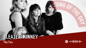 La #SOTD di oggi è di:&nbsp;Sleater-Kinney