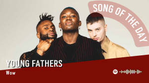 La #SOTD di oggi è di: Young&nbsp;Fathers