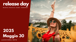 Release Day – Maggio&nbsp;30
