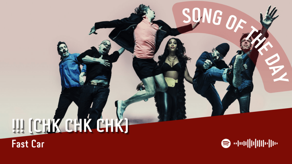 La #SOTD di oggi è dei: !!! (Chk Chk&nbsp;Chk)