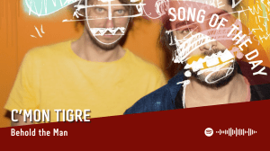 La #SOTD di oggi è dei: C’Mon Tigre 