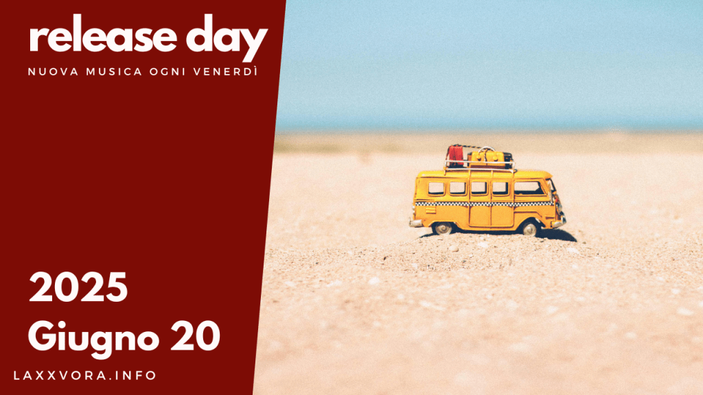 Release Day – Giugno&nbsp;20