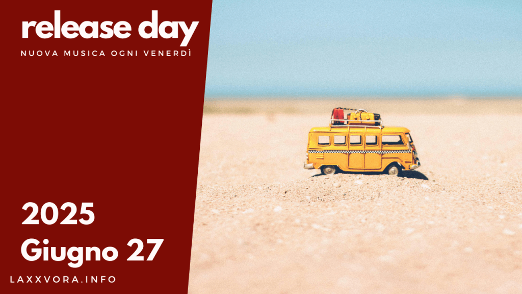 Release Day – Giugno&nbsp;27