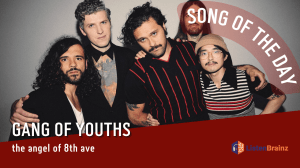 La #SOTD di oggi è dei: Gang of&nbsp;Youths