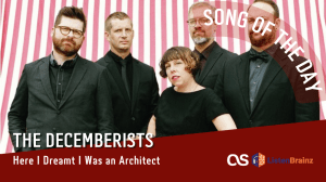 La #SOTD di oggi è dei: The&nbsp;Decemberists