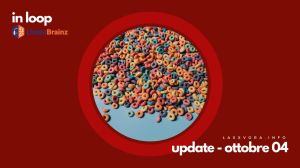In Loop – L’update di sabato 04&nbsp;ottobre.