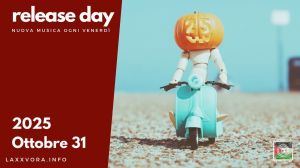 Release Day – Ottobre 31&nbsp;🎃