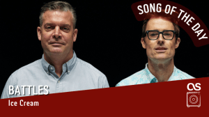 La #SOTD di oggi è dei:&nbsp;Battles