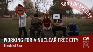 La #SOTD di oggi è dei: Working for a Nuclear Free&nbsp;City