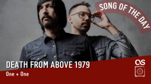 La #SOTD di oggi è dei: Death From Above&nbsp;1979