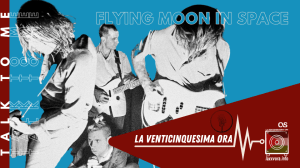Talk 2 Me – Flying Moon in&nbsp;Space