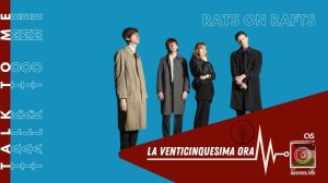 Talk 2 Me – Rats on&nbsp;Rafts