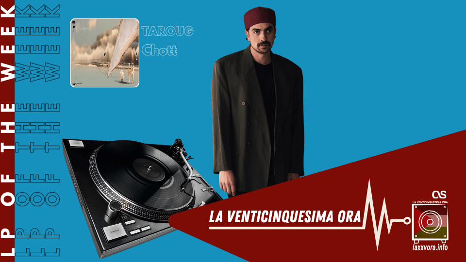 Taroug – LP Of The Week – 2026
