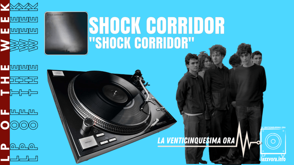 Shock Corridor – LP Of The Week – 2026