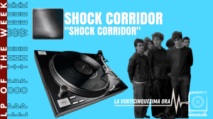 Shock Corridor – LP Of The Week –&nbsp;2026